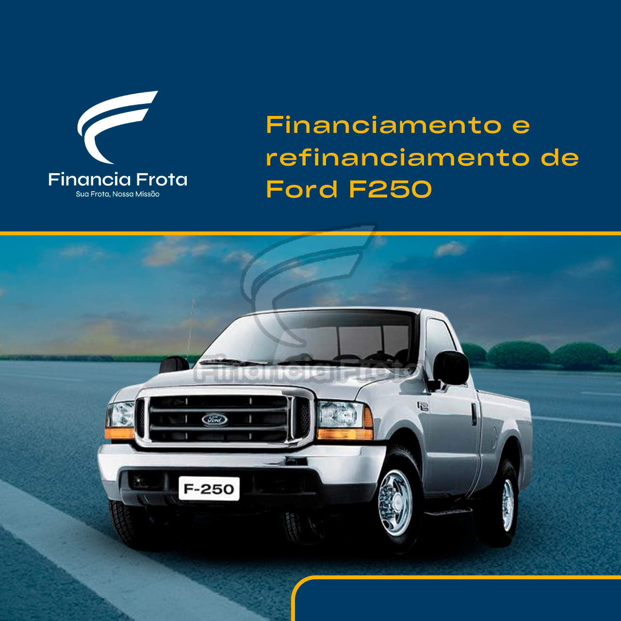 Financiamento Ford F250 com a Financia Frota - Financia Frota